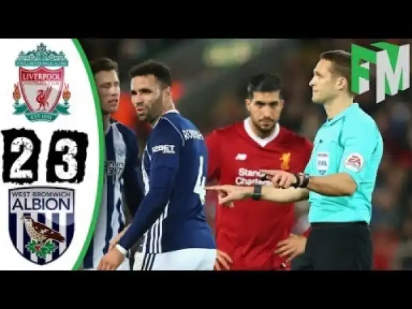 Video: Liverpool vs West Brom 2-3 - Highlights & Goals - 27 January 2018